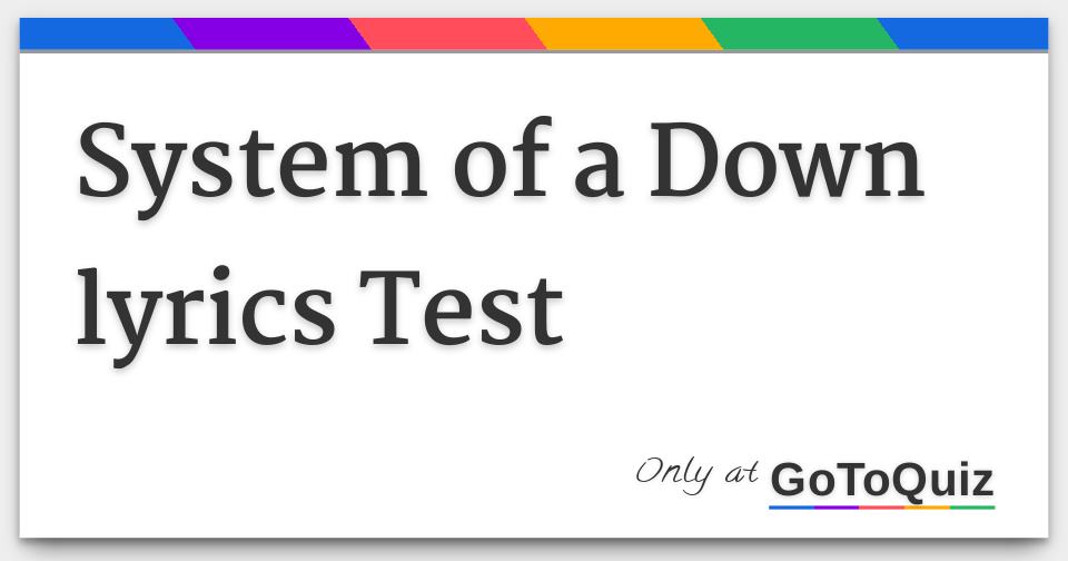 System of a Down lyrics Test