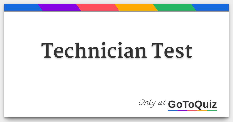 Technician Test