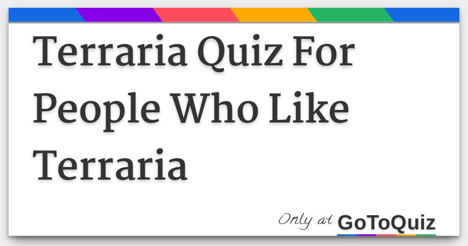 Terraria Quiz For People Who Like Terraria