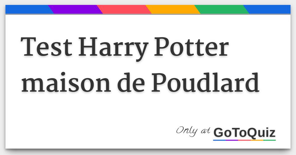 Test Maison Harry Potter Officiel Ventana Blog