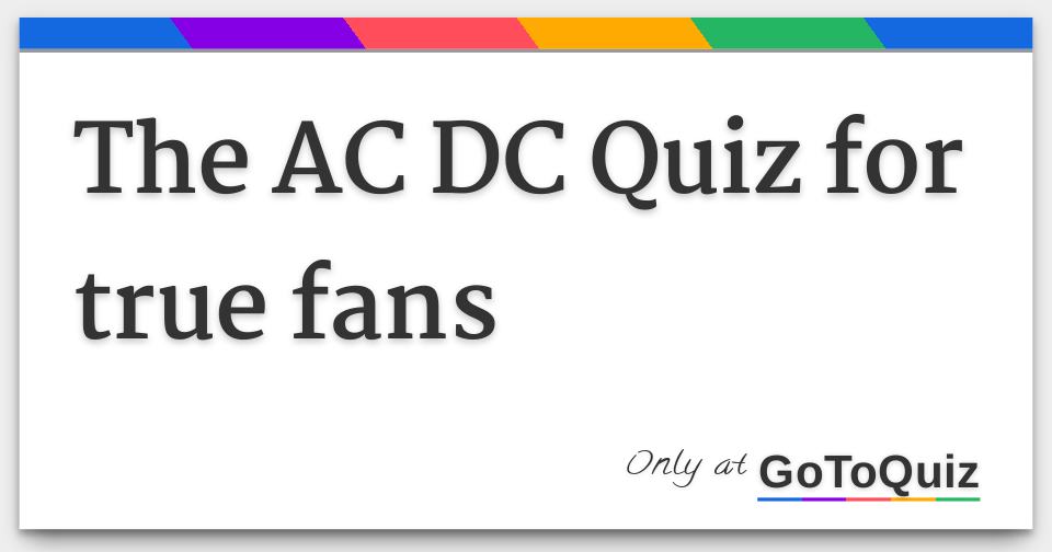 The AC DC Quiz for true fans