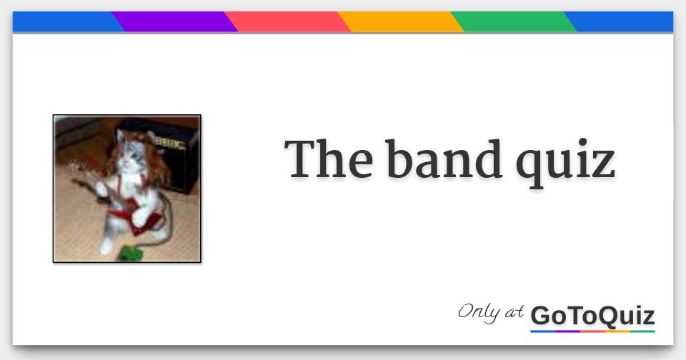 the band quiz