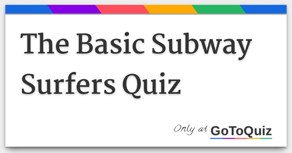 Quiz de Subway Surfers Verdadeiro ou Falso