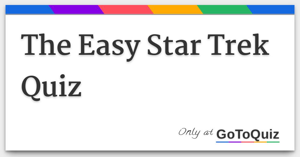 easy star trek quiz questions