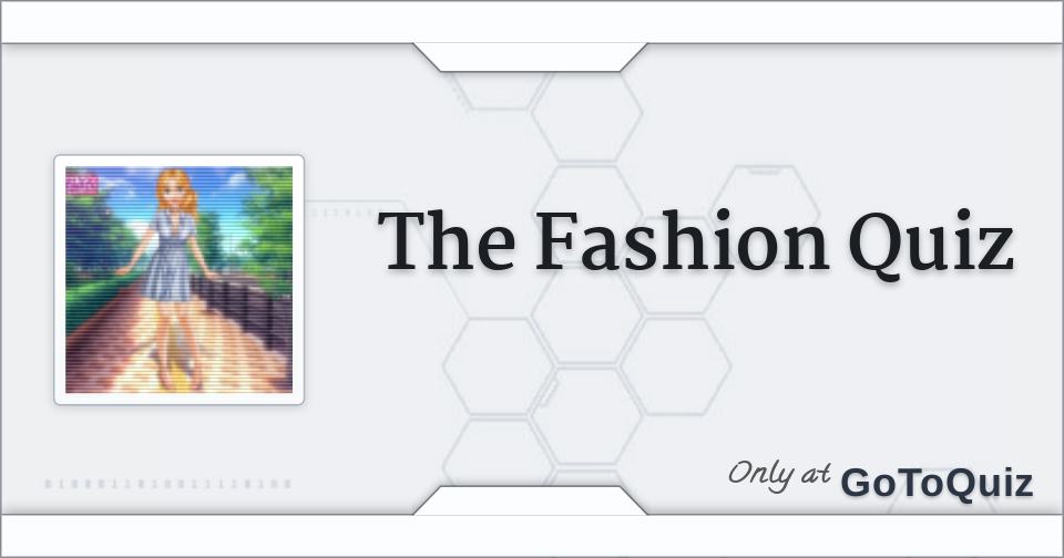 The Fashion Quiz