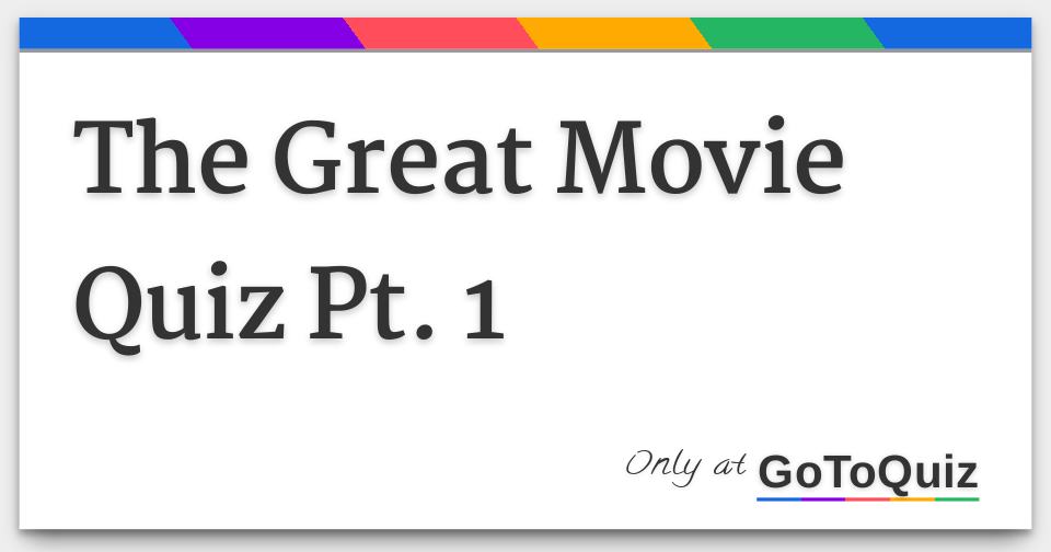 Results: The Great Movie Quiz Pt. 1
