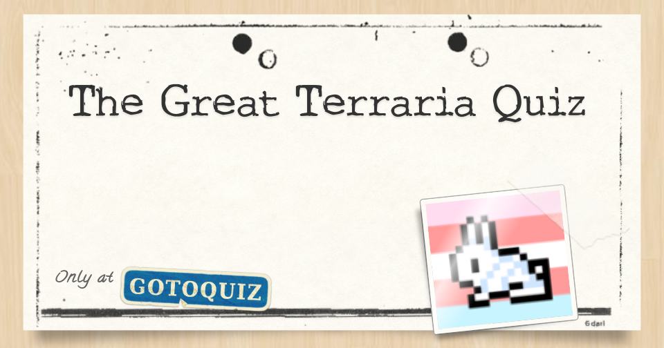 The Great Terraria Quiz