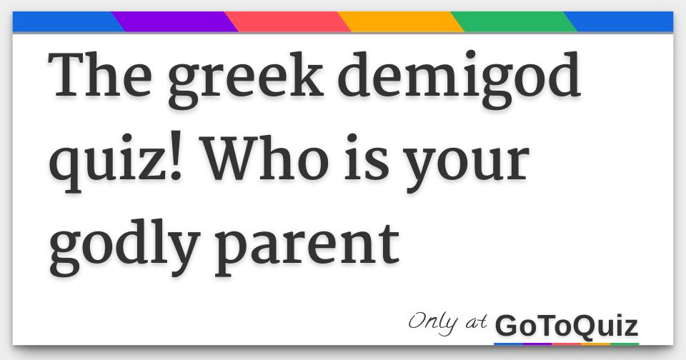 demigod parent quizzes demigod parent quizzes