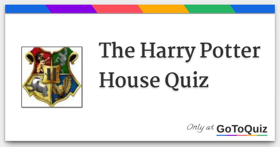 The Harry Potter House Quiz