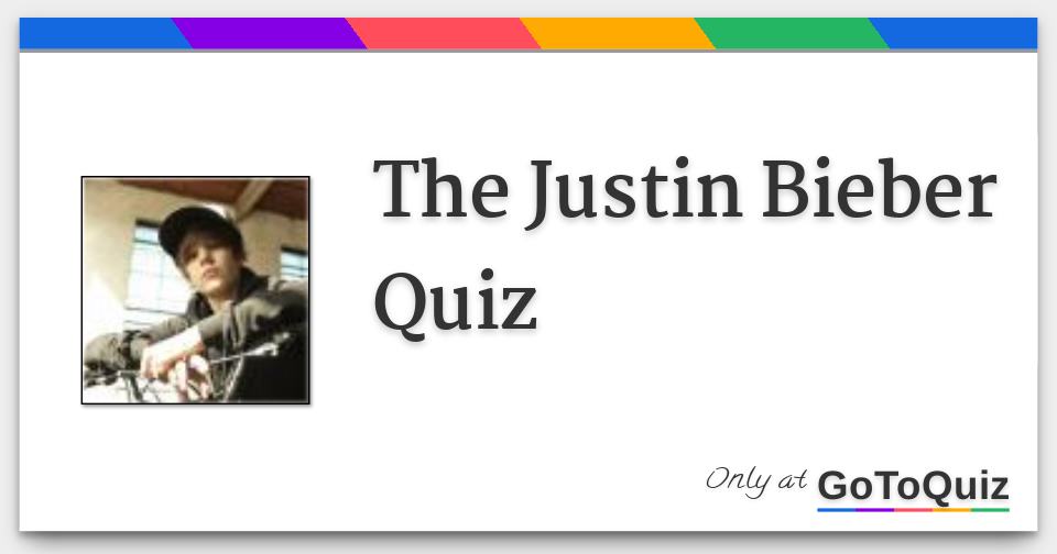The Justin Bieber Quiz