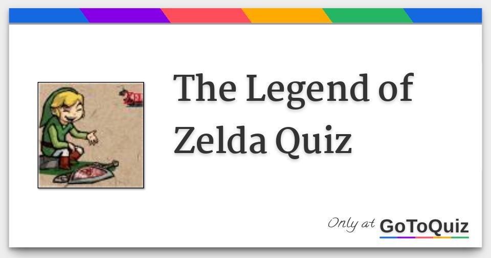 The Legend of Zelda Quiz