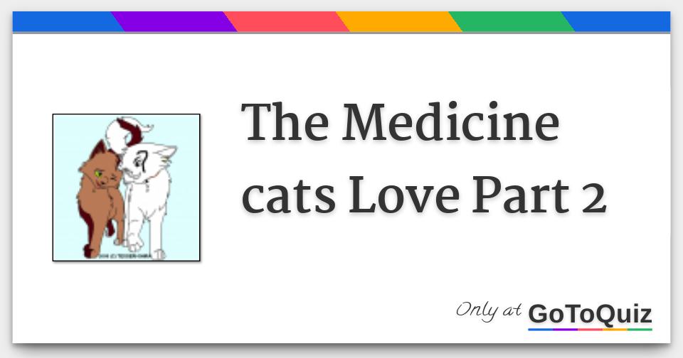 The Medicine cats Love Part 2