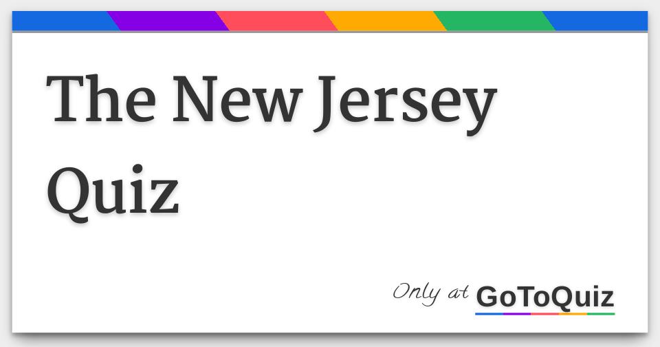 The New Jersey Quiz