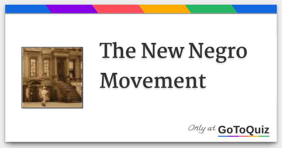 The New Negro Movement