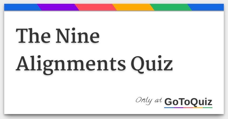 The Nine Alignments Quiz