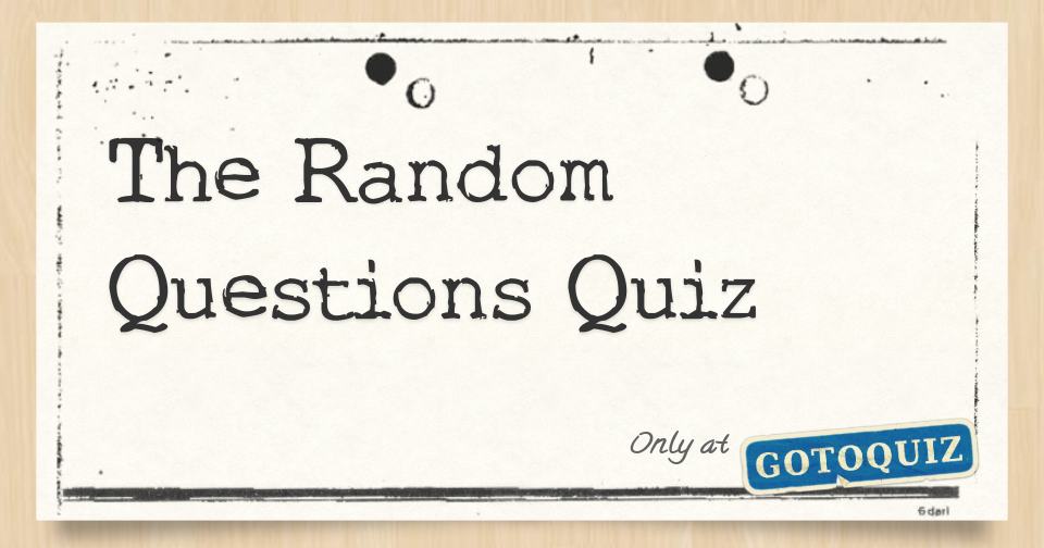 The Random Questions Quiz