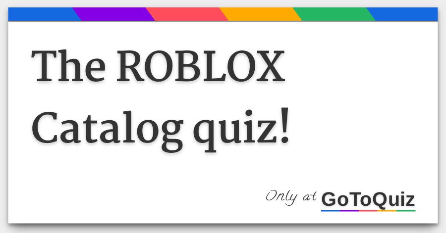 The Roblox Catalog Quiz