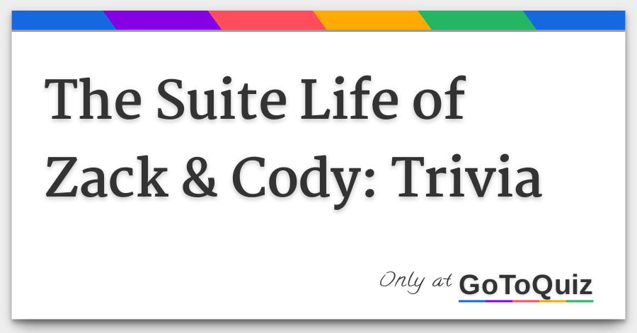 The Suite Life of Zack \u0026 Cody Trivia