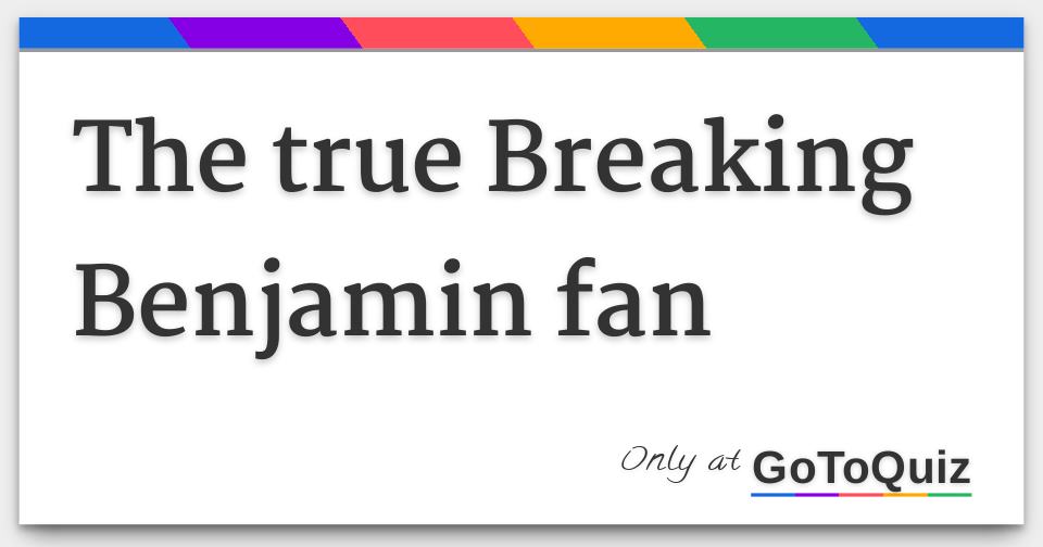 The true Breaking Benjamin fan