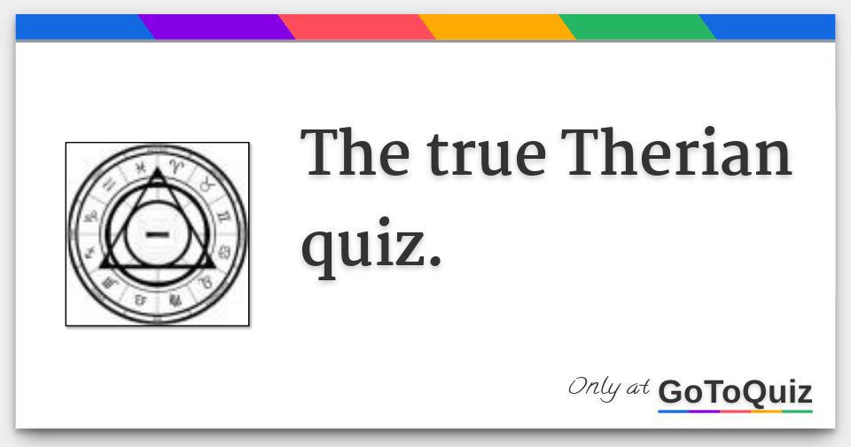How Therian Are You? Test Your Knowledge Now! - ProProfs Quiz
