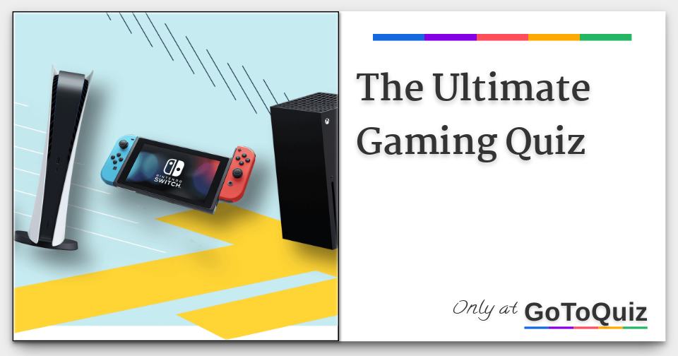 The Ultimate Gaming Quiz