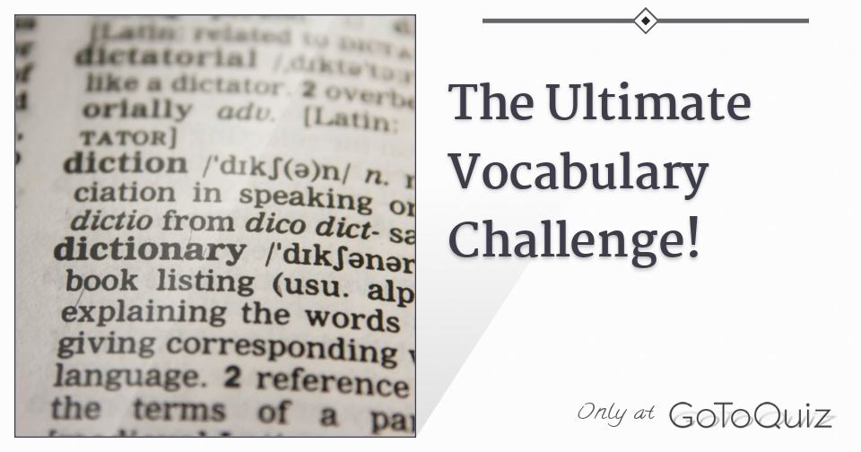 The Ultimate Vocabulary Challenge!