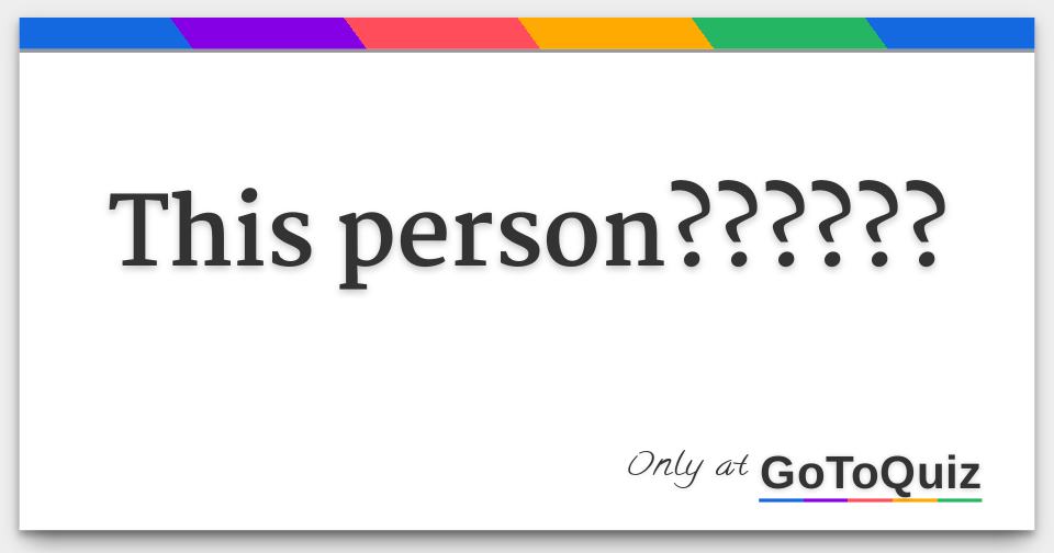 This person??????
