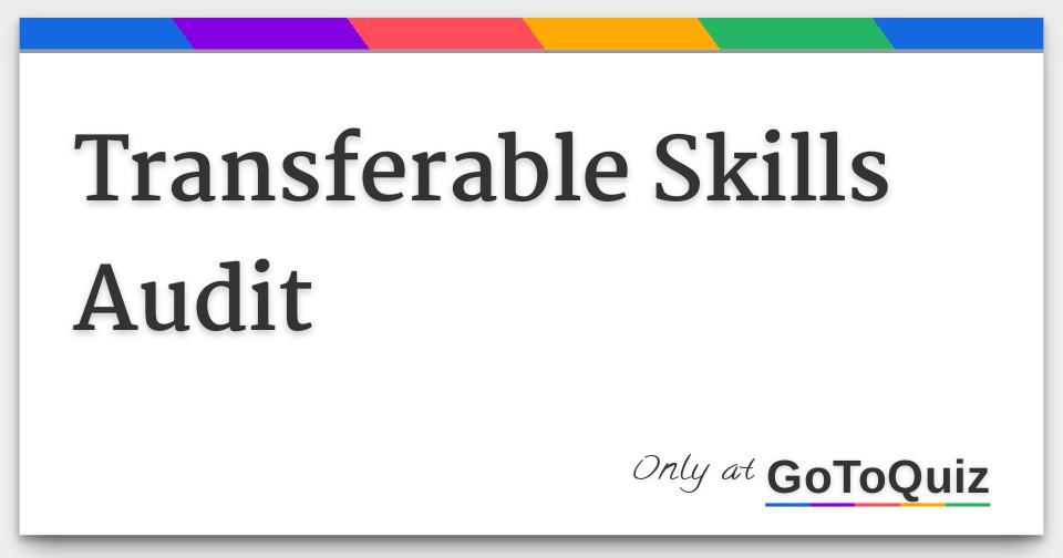 transferable skills audit what are transferable skills