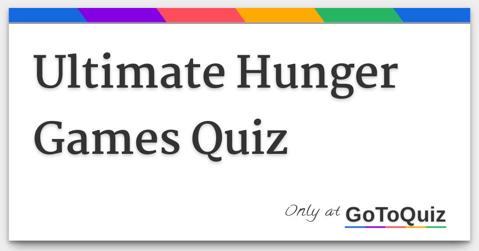Ultimate Hunger Games Quiz