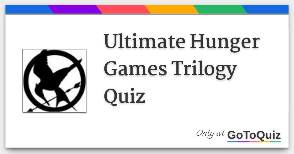 Ultimate Hunger Games Trilogy Quiz