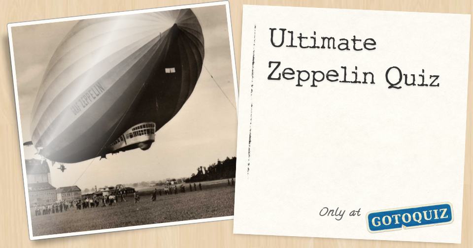 Ultimate Zeppelin Quiz