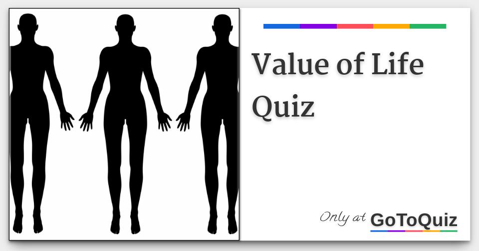 Value of Life Quiz