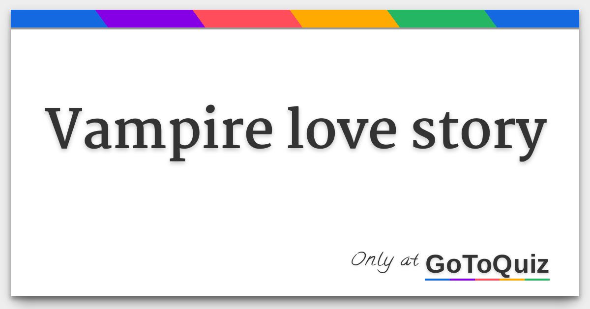 Vampire Love Story