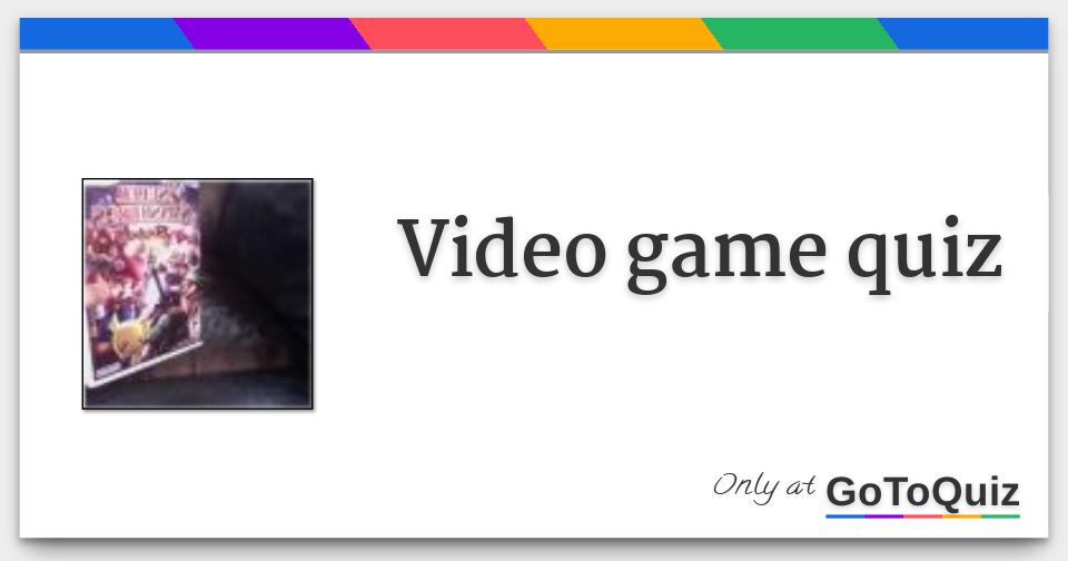 Video game quiz