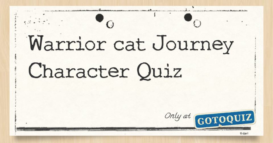 Warrior cat Journey Character Quiz