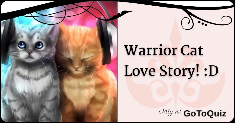 Warrior Cat Love Story D Warrior Cat Love Story D