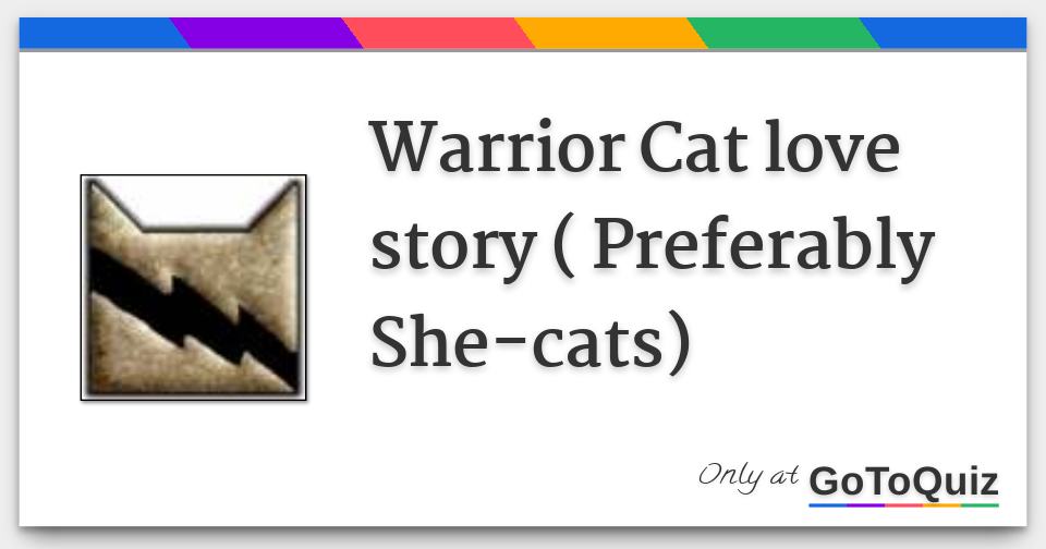 Warrior Cat Love Story Preferably She Cats