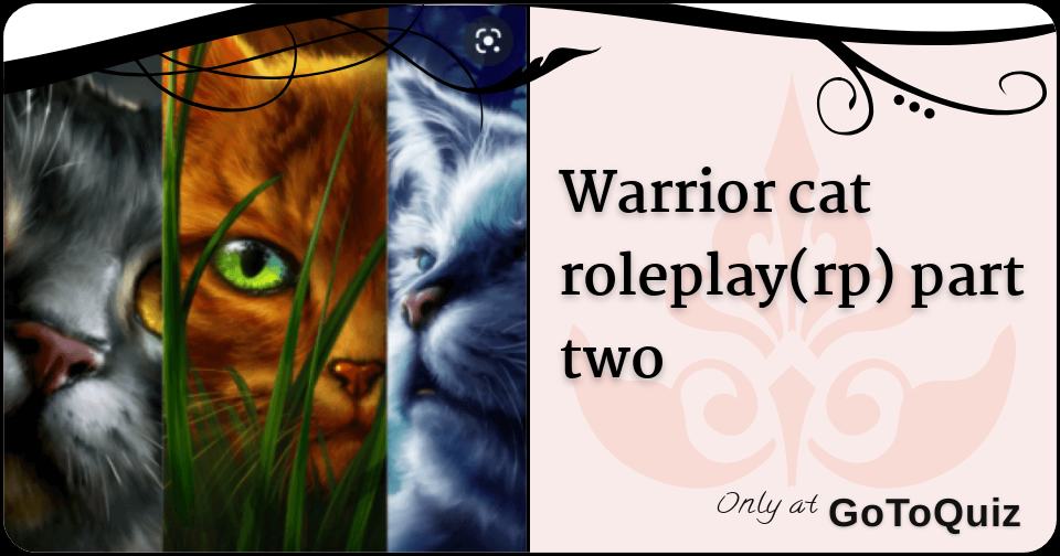 warrior cat roleplay(rp) part two