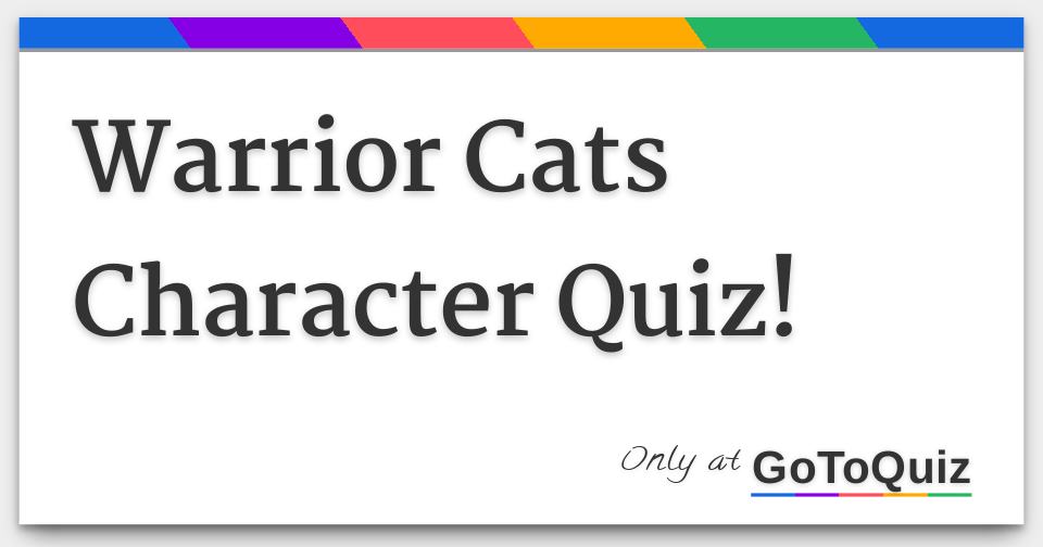 Warrior Cats Character Quiz!