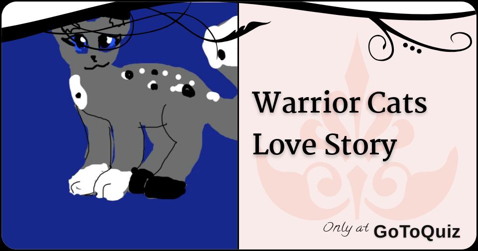 Warrior Cats Love Story Warrior Cats Love Story