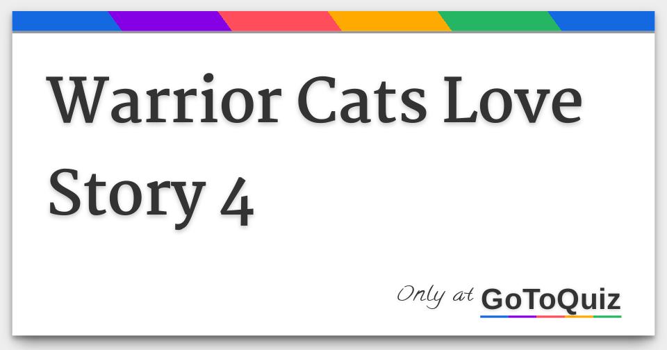 Warrior Cats Love Story 4 Warrior Cats Love Story 4