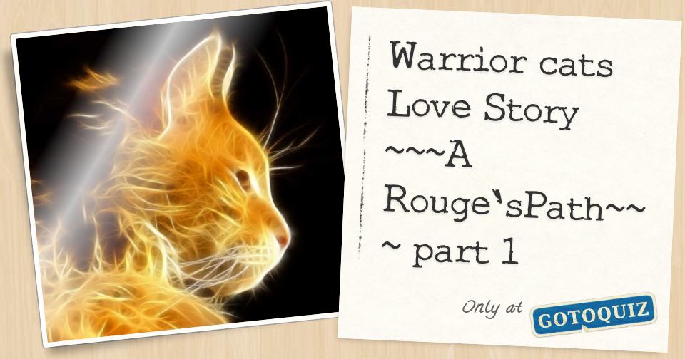 Warrior Cats Love Story A Rouge Spath Part 1 Warrior Cats Love Story A Rouge Spath Part 1