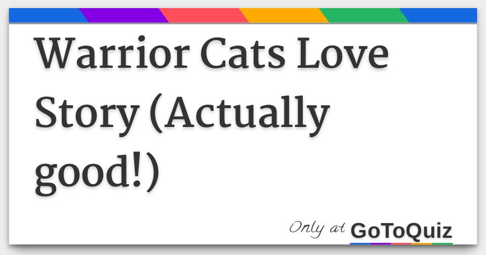 Warrior Cats Love Story Actually Good