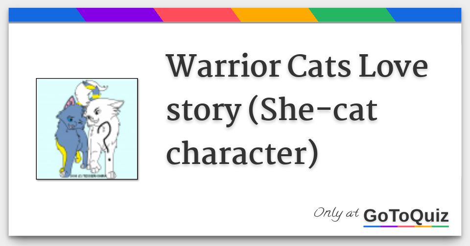 Warrior Cats Love Story She Cat Character Warrior Cats Love Story She Cat Character