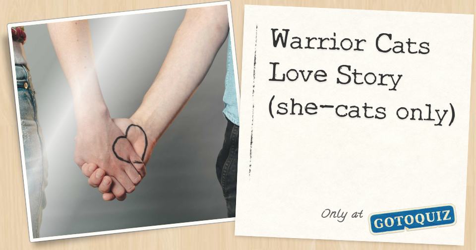 Warrior Cats Love Story She Cats Only Warrior Cats Love Story She Cats Only