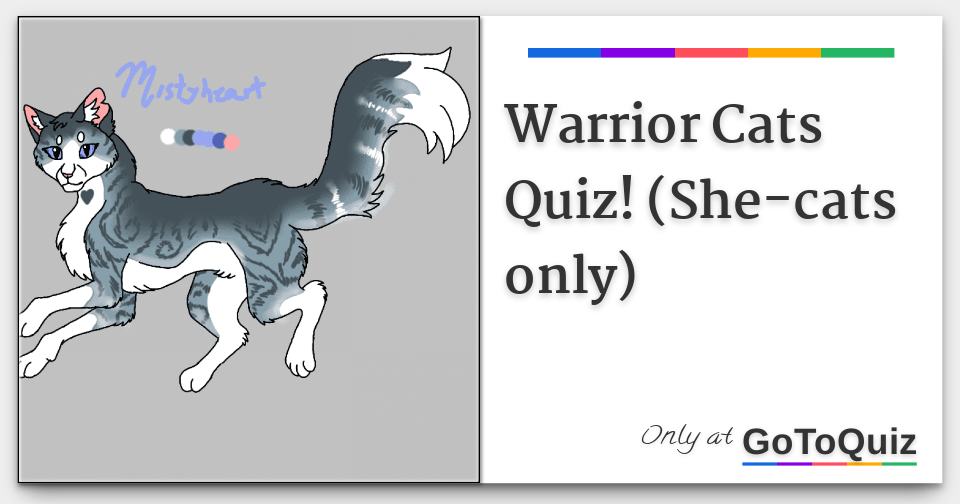Warrior Cats Quiz! (Shecats only)