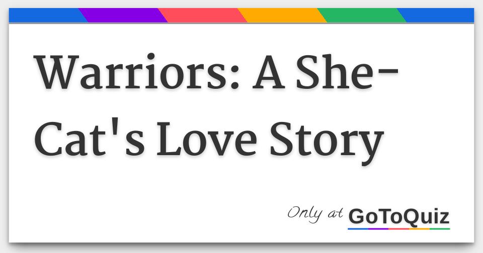 Warriors A She Cat S Love Story