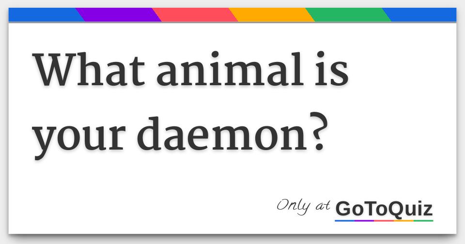 What animal is your daemon?