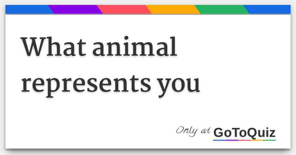 What animal represents you