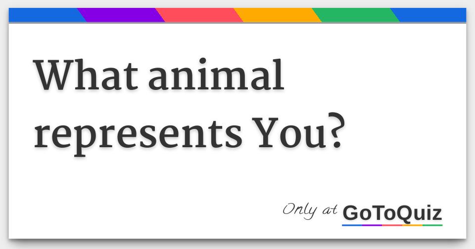 What Animal Represents Me Quiz slideshare
